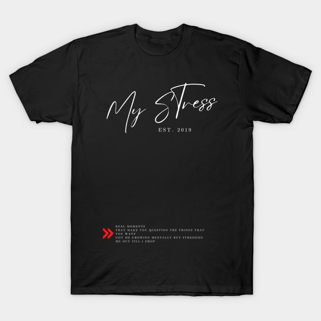 NF My Stress T-Shirt by Lottz_Design 